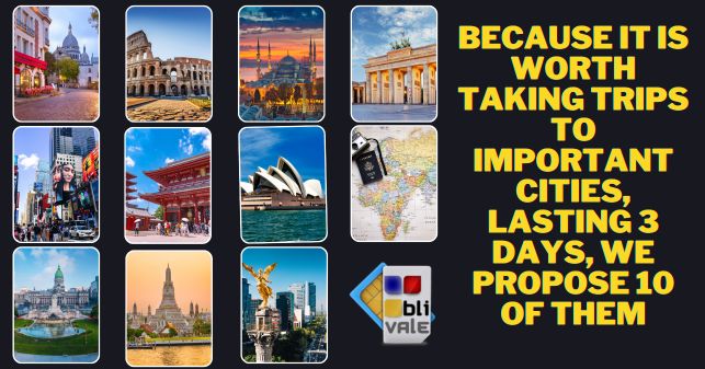 blivale_image_en_trips to important cities in 3 days_643x337 Why it is worth taking trips to important cities, lasting 3 days: we propose 10 trips